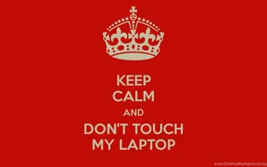 Keep Your Hands Off My Workstation! Wallpaper