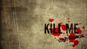 Kill Me [wallpaper] Wallpaper