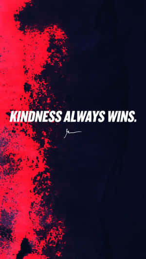 Kindness Wins Inspirational Quote Wallpaper