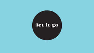 Let It Go - A Black And White Logo On A Blue Background Wallpaper