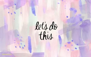 Let's Do This Aesthetic Mac Wallpaper