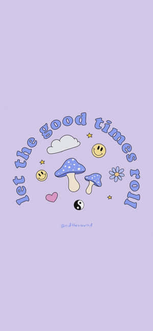 Let The Good Times Roll Purple Pastel Iphone Kawaii Art Wallpaper