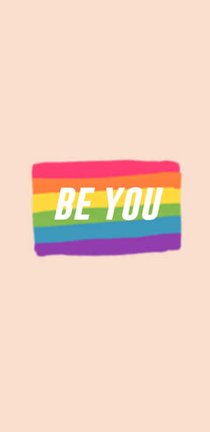 Lgbt Pride Be You Iphone Wallpaper