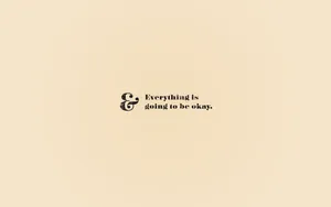Light Peach Everything Will Be Okay Wallpaper