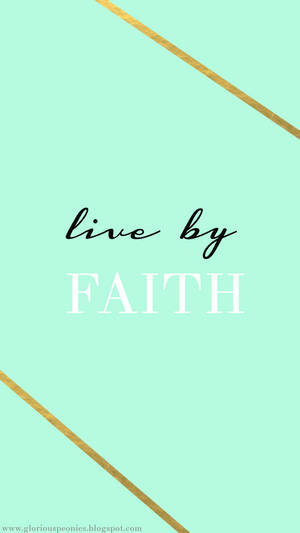 Live By Faith On Mint Green Iphone Wallpaper