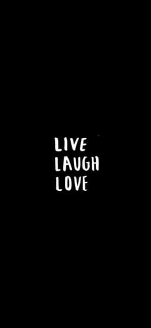 Live Laugh Love Black Wallpaper