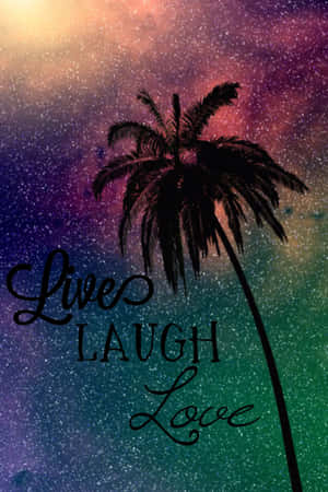 Live Laugh Love Wallpaper Wallpaper