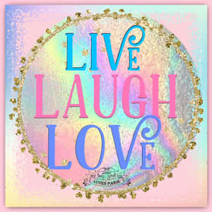 Live Your Life With Passion, Joy And Love. Wallpaper