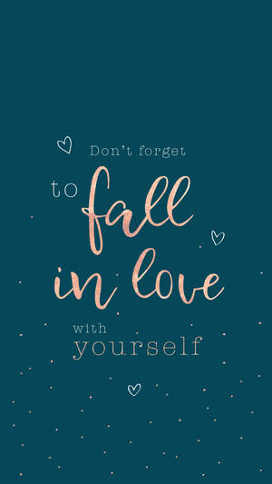 Love Yourself Quotes Wallpaper