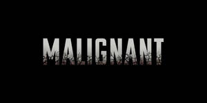 Malignant Minimalist Movie Poster Wallpaper