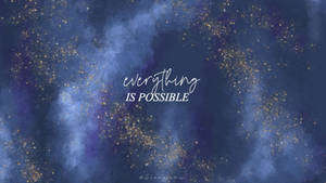 Manifest Everything Possible Wallpaper