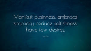 Manifest Plainness And Simplicity Wallpaper