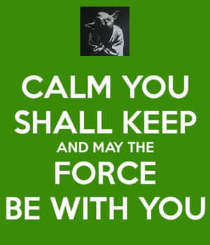 May The Force Be With You Star Wars Quote Wallpaper