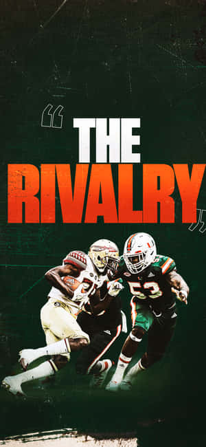 Miami Hurricanes The Rivalry Wallpaper