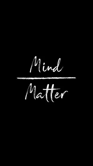 Mind Over Matter Phone Wallpaper Wallpaper