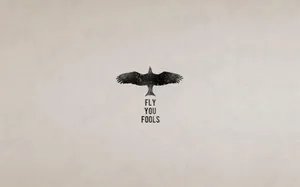 Minimalist Eagle Fly You Fools Wallpaper
