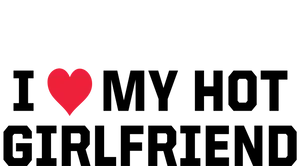 Minimalist Hot I Love My Girlfriend Wallpaper