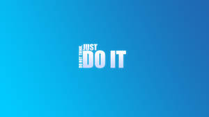 Minimalist Motivational Just Do It Wallpaper