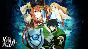 Naofumi Iwatani And His Companions From Rising Of The Shield Hero, Ready To Embark On A New Adventure. Wallpaper