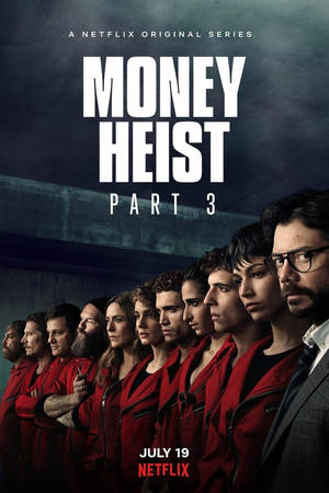 Netflix Money Heist Part Three Wallpaper