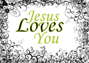 Never Forget That Jesus Loves You. Wallpaper