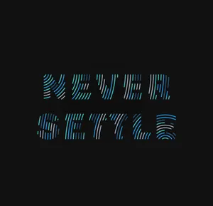 Never Settle Typography Wallpaper