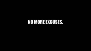 No More Excuses Aesthetic Black Quotes Wallpaper