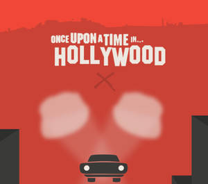 Once Upon A Time In Hollywood Wallpaper