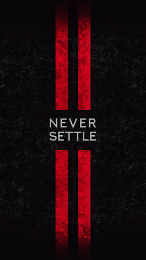 Oneplus Nord Grunge Never Settle Wallpaper