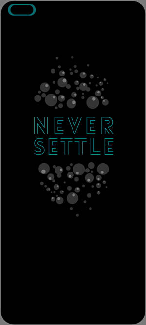 Oneplus Nord Never Settle Bubbles Wallpaper