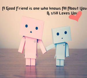 Paper Human Boxes Best Friend Quotes Wallpaper
