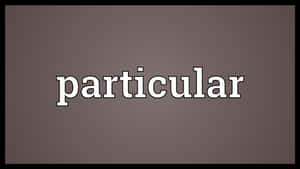 Particular Wallpaper