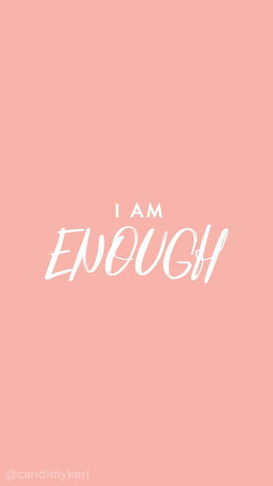 Pastel Pink I Am Enough Wallpaper