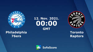 Philadelphia 76ers Versus Raptors Wallpaper