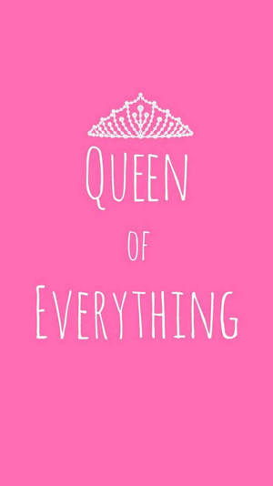 Pink Preppy Queen Of Everything Wallpaper