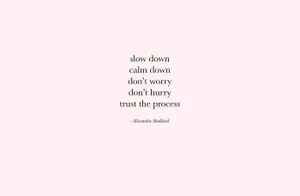 Positive Motivation Trust The Process Wallpaper