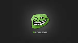 Problem Troll Face Funny Meme Wallpaper