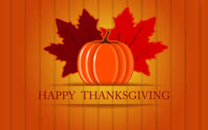 Pumpkin Against Two Maple Leaves Happy Thanksgiving Greeting Wallpaper