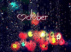 Rainy Window Hello October Wallpaper