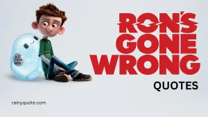 Ron's Gone Wrong Quotes Wallpaper