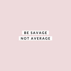 Savage Not Average Pink Wallpaper