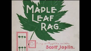 Scott Joplin Maple Leaf Rag Music Sheet Wallpaper