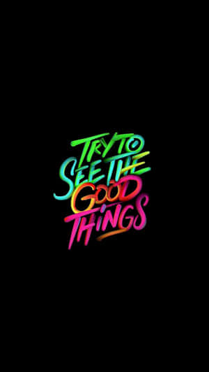 See The Good Things Neon Sign Wallpaper