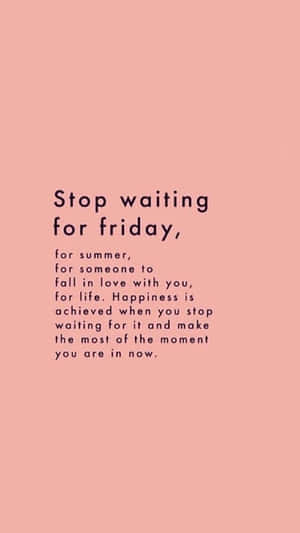 Shop Waiting For Friday Quotes Wallpaper