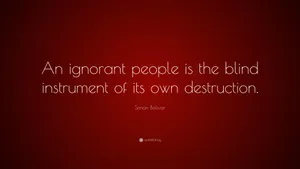 Simon Bolivar On Ignorant People Wallpaper