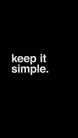 Simple Black Keep It Simple Wallpaper