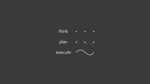 Simple Clean Think Plain Execute Wallpaper