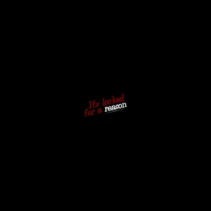 Simple Message It’s Locked For A Reason Wallpaper