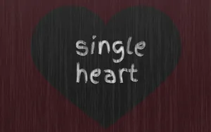 Single Life And Heart Wallpaper