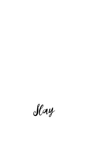 Slay White Aesthetic Iphone Wallpaper